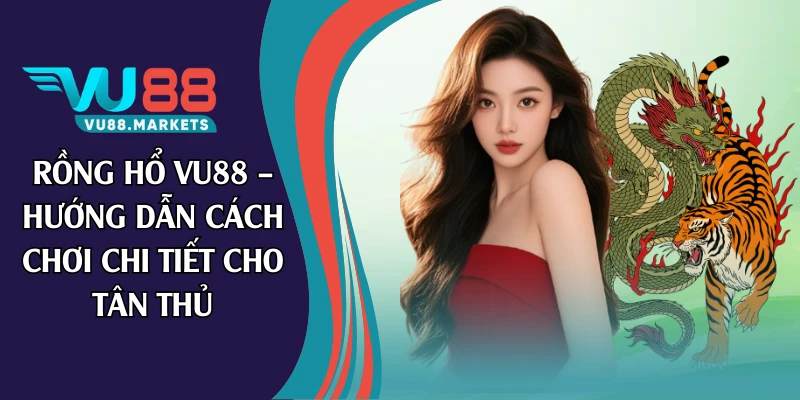 rồng hổ vu88